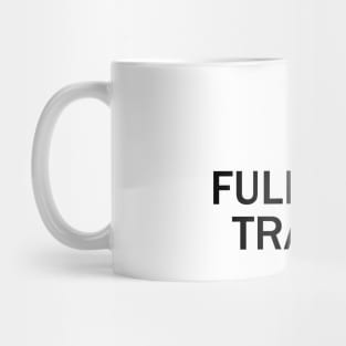 Full Time Trader Mug